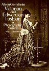 Victorian and Edwardian Fashion : A Photographic Survey