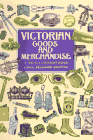 Victorian Goods and Merchandise: 2,300 Illustrations (Pictorial Archive Series)